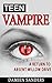 Vol. 2: Teen Vampire: A Return to Absent Willow Drive