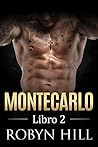 Montecarlo - Libro 2 by Robyn  Hill