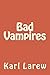 Bad Vampires (Good Vampires Book 1)