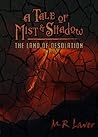 The Land of Desolation (A Tale of Mist and Shadow, #2)
