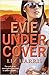 Evie Undercover by Liz   Harris