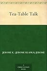 Tea-Table Talk