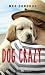 Dog Crazy by Meg Donohue Dog Crazy by Meg Donohue