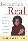 Becoming Real: Defeating the Stories We Tell Ourselves That Hold Us Back