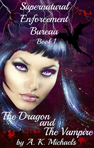 The Dragon and The Vampire (Supernatural Enforcement Bureau, #1)