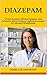 DIAZEPAM: Treats Anxiety, Muscle Spasms, and Seizures and to Control Agitation caused by Alcohol Withdrawal