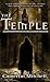 The Temple: A dark fantasy of trust, loyalty, sacrifice, and courage in the face of adversity.