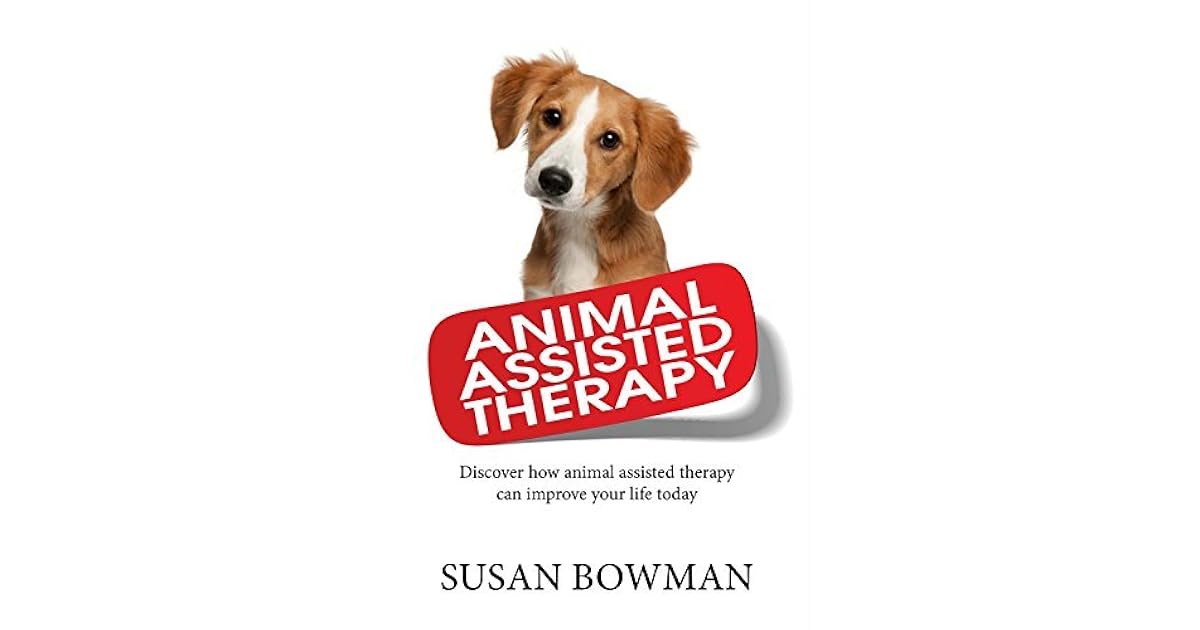 Animal Assisted Therapy Discover how animal assisted therapy can