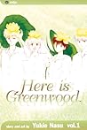 Here is Greenwood, Vol. 1 by Yukie Nasu