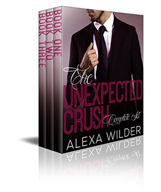 The Unexpected Crush, Complete Series (The Unexpected Crush, #1-3)