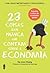 23 Coisas que Nunca lhe Contam Sobre a Economia