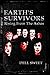 Earth's Survivors Rising From The Ashes by Wendell G. Sweet