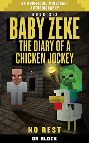 No Rest (Life and Times of Baby Zeke #6)