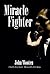 Miracle Fighter: A Mafia Story of a Don's Revenge and His Son's Triumph