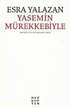 Yasemin Mürekkebiyle - Hayata ve Kitaplara Dair by Esra Yalazan