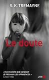Le doute by S.K. Tremayne