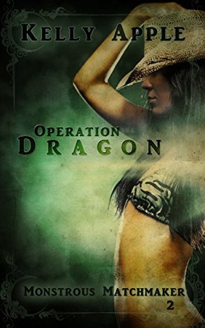 Operation Dragon (Monstrous Matchmaker, #2)