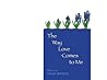 The Way Love Comes to Me