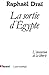 La Sortie d'Egypte: L'Invention de la liberté