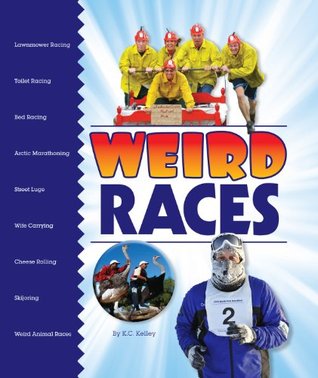 Weird Races (Weird Sports)