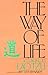 The Way of Life According to Lao Tzu by Lao Tzu
