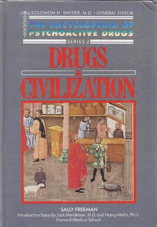 Drugs and Civilization (Encyclopedia of Psychoactive Drugs, Series 2)