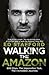 Walking the Amazon: 860 Days. The Impossible Task. The Incredible Journey