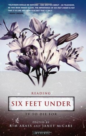 Reading Six Feet Under: TV to Die For (Reading Contemporary Television)