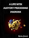 A Life With Auditory Processing Disorder