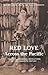 Red Love Across the Pacific by Ruth Barraclough