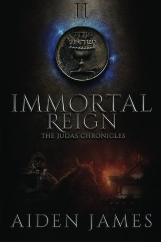 Immortal Reign (The Judas Chronicles #2)