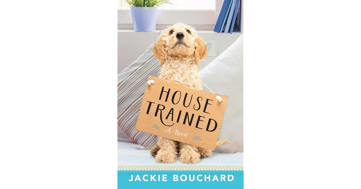 House Trained by Jackie Bouchard
