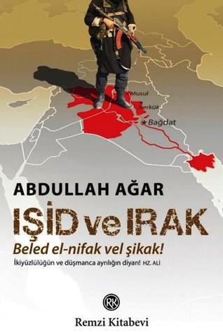 Işid ve Irak - Beled el-nifak Vel Şikak!