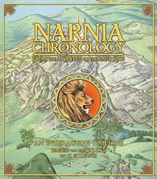 Narnia Chronology: From the Archives of the Last King (The Chronicles of Narnia)