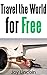 How to Travel the World for...