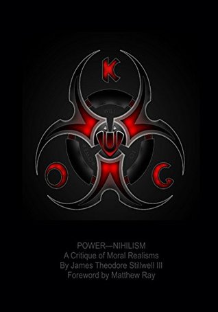 Power-Nihilism: A Critique of Moral Realisms (Kindle Edition)