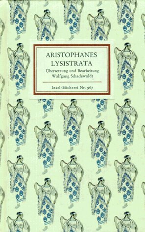 Lysistrata. Übersetzung und Bearbeitung von Wolfgang Schadewaldt