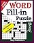 Large Print Word Fill-in Puzzle book (CLEVERLY CRAFTED WORD FILL IN PUZZLES)