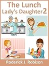 The Lunch Lady's Daughter 2 (girls books ages 8-12)