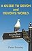 A Guide to Devon and Devon's World: An Alternative Tour of Devon
