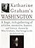 Katharine Graham's Washington by Katharine Graham