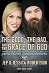 Book cover for The Good, the Bad, and the Grace of God: What Honesty and Pain Taught Us About Faith, Family, and Forgiveness