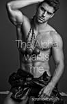 The Alpha Wants Me