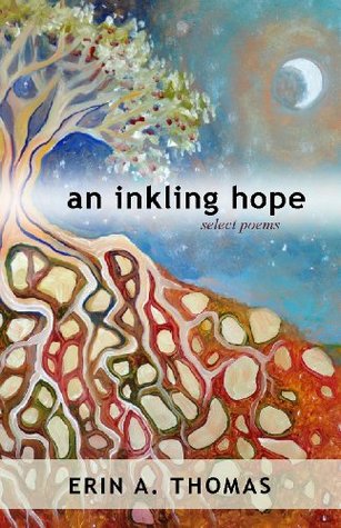 An Inkling Hope: Select Poems (Kindle Edition)