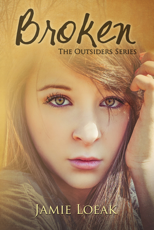 Broken (The Outsiders Series Book 1)