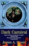 Dark Carnival by James A. Moore Dark Carnival by James A. Moore