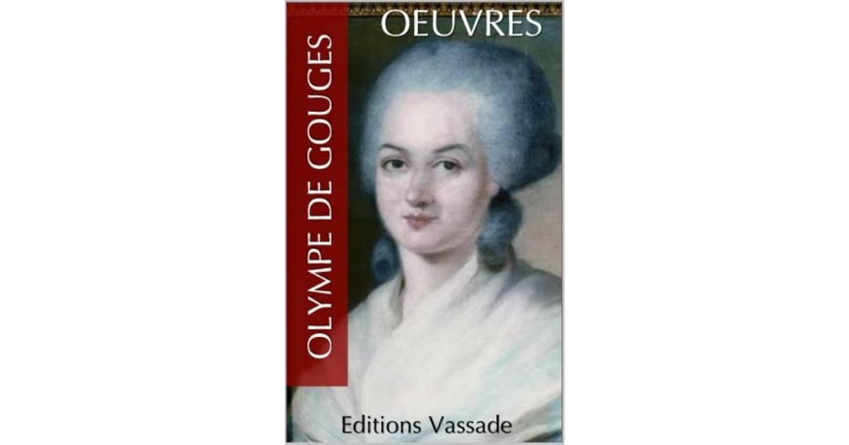 Olympe de Gouges : Oeuvres by Olympe de Gouges