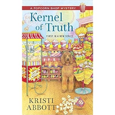 Kernel of Truth (Popcorn Shop Mystery #1) by Kristi Abbott — Reviews