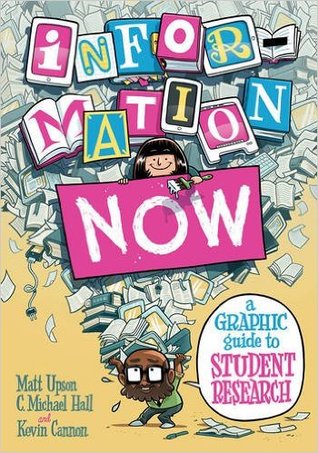 Information Now: A Graphic Guide to Student Research (Paperback)