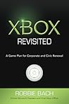 Xbox Revisited: A Game Plan for Corporate and Civic Renewal